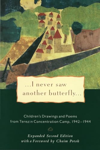 I Never Saw Another Butterfly Children's Drawings &amp Poems from Terezin Conc [Paperback]