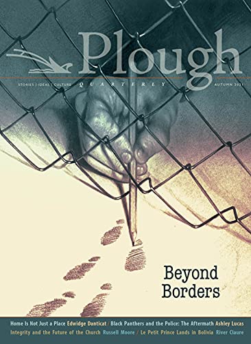 Plough Quarterly No. 29  Beyond Borders [Paperback]