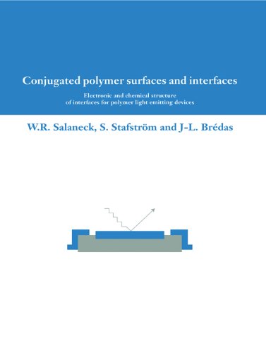Conjugated Polymer Surfaces and Interfaces Electronic and Chemical Structure of [Paperback]