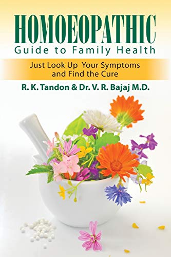 Homoeopathic Guide To Family Health Just Look Up Your Symptoms And Find The Cur [Paperback]