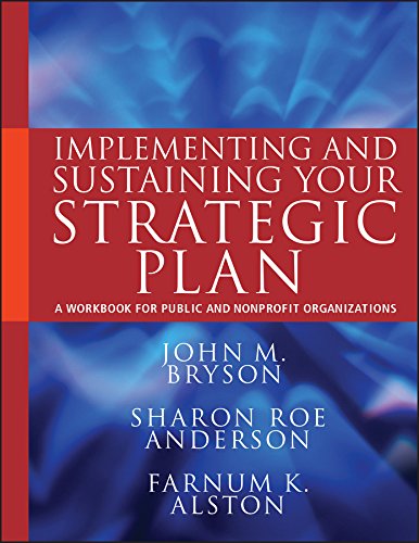 Implementing and Sustaining Your Strategic Plan A Workbook for Public and Nonpr [Paperback]