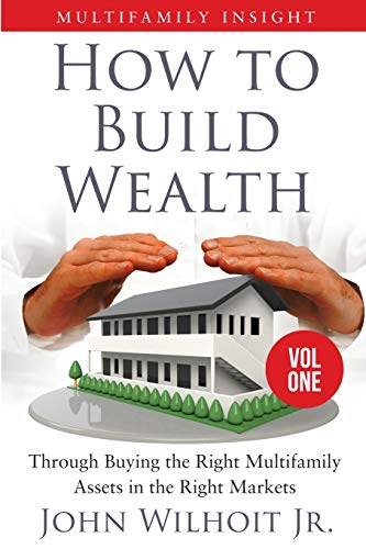 Multifamily Insight Vol. 1 How To Build Wealth Through Buying The Right Multifa [Paperback]