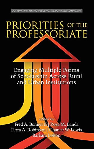 Priorities Of The Professoriate Engaging Multiple Forms Of Scholarship Across R [Hardcover]