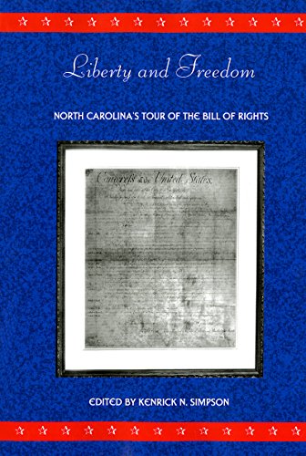 Liberty And Freedom North Carolina's Tour Of The Bill Of Rights [Paperback]