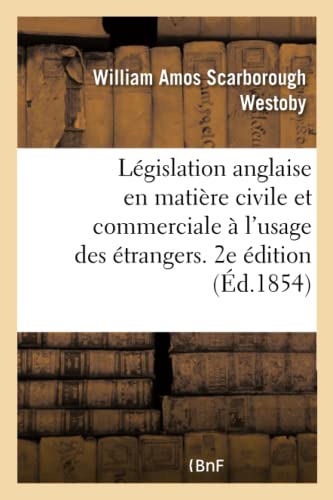Resume De Legislation Anglaise En Matiere Civile Et Commerciale A L'Usage Des Et