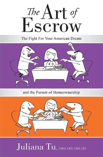 The Art of Escrow The Fight For Your American Dream and the Pursuit of Homeowne [Paperback]