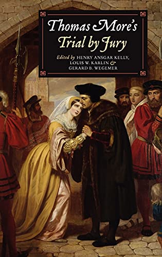 Thomas More's Trial by Jury A Procedural and Legal Review with a Collection of  [Hardcover]