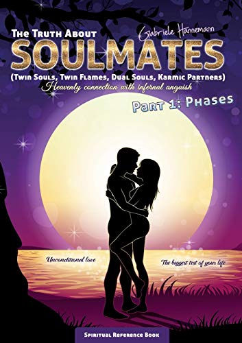 Truth About Soulmates (Twin Souls, Twin Flames, Dual Souls, Karmic Partners) Par
