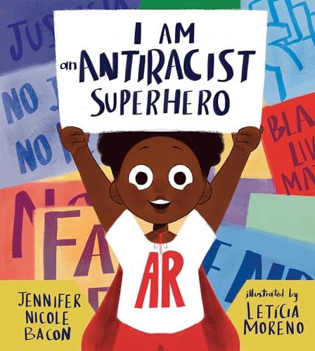I Am an Antiracist Superhero With Activities to Help You Be One Too [Hardcover]