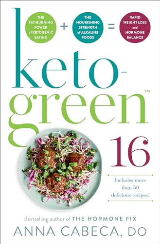 Keto-Green 16 The Fat-Burning Power of Ketogenic Eating + The Nourishing Streng [Hardcover]