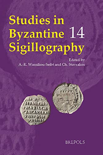 Studies in Byzantine Sigillography Volume 14 [Paperback]