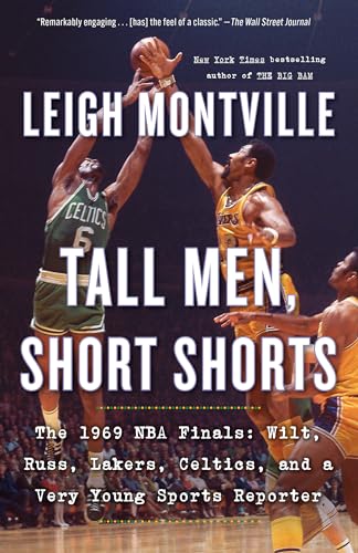 Tall Men, Short Shorts The 1969 NBA Finals Wilt, Russ, Lakers, Celtics, and a  [Paperback]