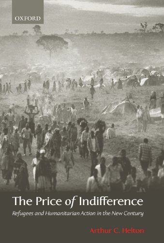 The Price of Indifference Refugees and Humanitarian Action in the New Century [Paperback]