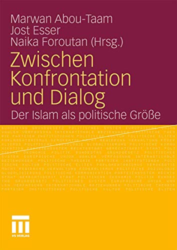 Zwischen Konfrontation und Dialog Der Islam als politische Gre [Hardcover]