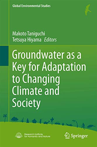Groundwater as a Key for Adaptation to Changing Climate and Society [Hardcover]