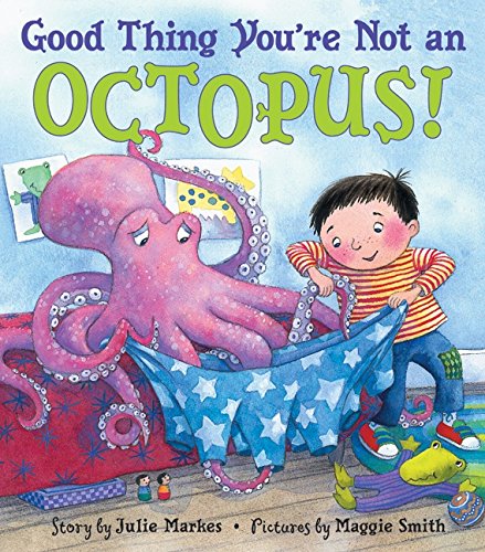 Good Thing You're Not an Octopus [Paperback]