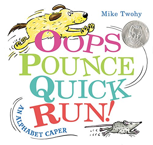 Oops, Pounce, Quick, Run An Alphabet Caper [Hardcover]