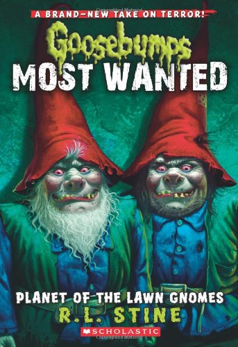 Planet of the Lawn Gnomes (Goosebumps Most Wanted 1) [Paperback]