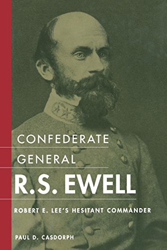 Confederate General R.S. Ewell Robert E. Lee's Hesitant Commander [Paperback]