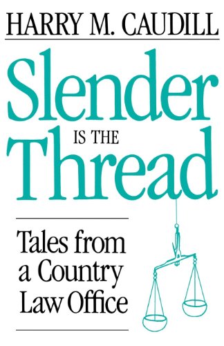 Slender Is The Thread Tales From A Country Law Office [Paperback]