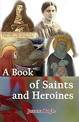 A Book Of Saints And Heroines [Paperback]