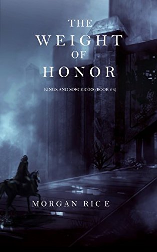 The Weight Of Honor (kings And Sorcerers--Book 3) [Paperback]