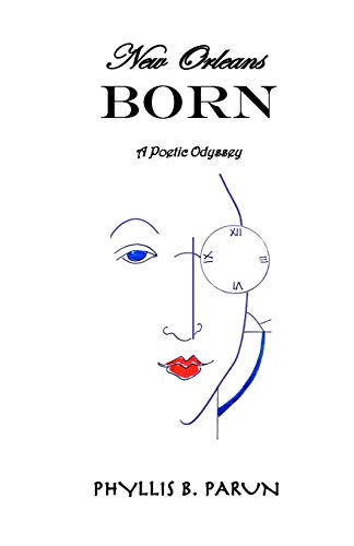 New Orleans Born  A Poetic Odyssey [Paperback]