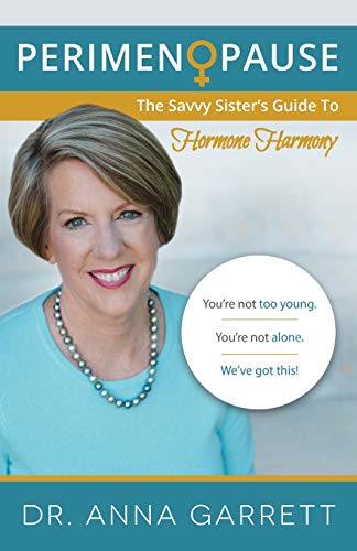 Perimenopause  The Savvy Sister's Guide to Hormone Harmony [Paperback]