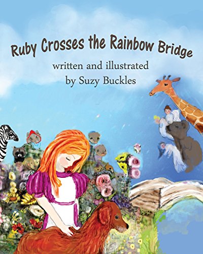 Ruby Crosses The Rainbow Bridge [Paperback]