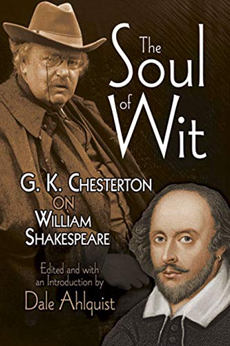 The Soul of Wit G.K. Chesterton on William Shakespeare [Paperback]