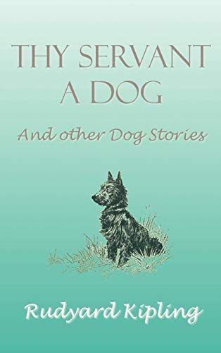 Thy Servant A Dog And Other Dog Stories [Hardcover]