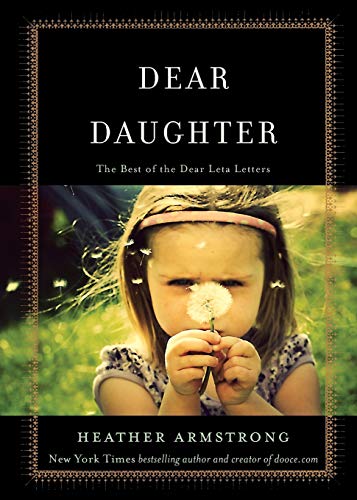 Dear Daughter The Best of the Dear Leta Letters [Paperback]