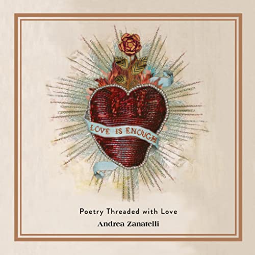 Love Is Enough Poetry Threaded with Love [Hardcover]