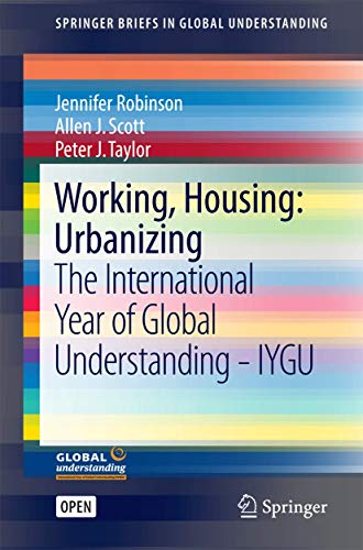 Working, Housing Urbanizing The International Year of Global Understanding - I [Paperback]
