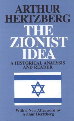 The Zionist Idea A Historical Analysis and Reader [Paperback]