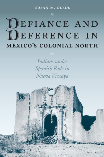 Defiance and Deference in Mexico&39s Colonial North Indians under Spanish Rul [Paperback]