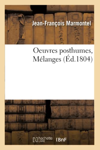 Oeuvres Posthumes. Melanges