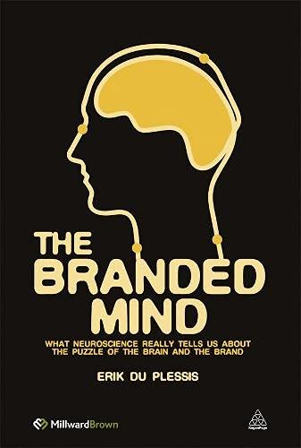 The Branded Mind What Neuroscience Really Tells Us About the Puzzle of the Brai [Hardcover]