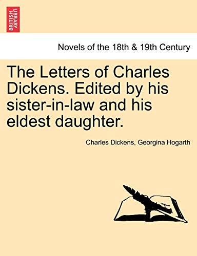The Letters Of Charles Dickens. Edited By His Sister-In-Law And His Eldest Daugh [Paperback]