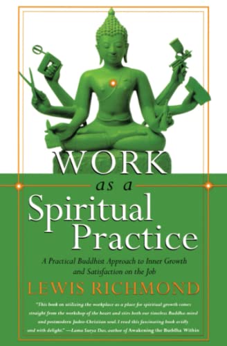 Work as a Spiritual Practice A Practical Buddhist Approach to Inner Growth and  [Paperback]