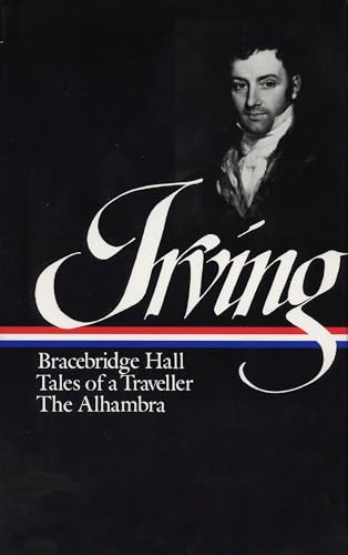Washington Irving Bracebridge Hall, Tales of a Traveller, The Alhambra (LOA 52 [Hardcover]