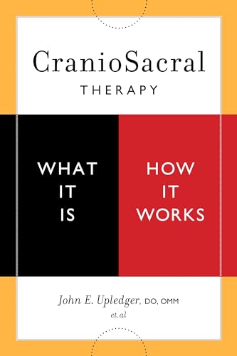 CranioSacral Therapy What It Is, How It Works [Paperback]