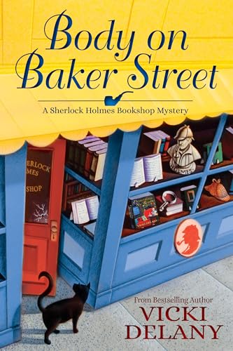 Body on Baker Street A Sherlock Holmes Bookshop Mystery [Paperback]