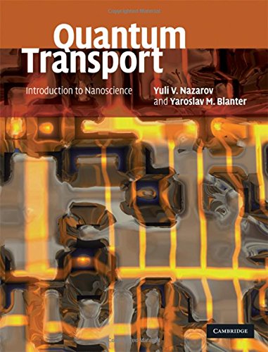 Quantum Transport Introduction to Nanoscience [Hardcover]
