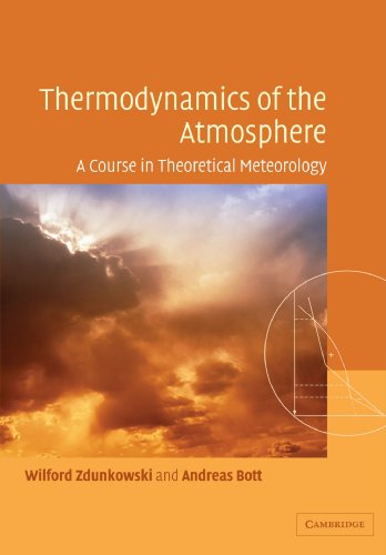 Thermodynamics of the Atmosphere A Course in Theoretical Meteorology [Paperback]