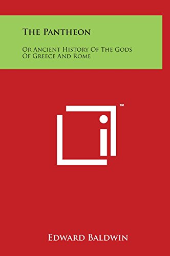 Pantheon  Or Ancient History of the Gods of Greece and Rome [Hardcover]