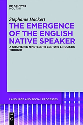 The Emergence Of The English Native Speaker (language And Social Processes) [Hardcover]