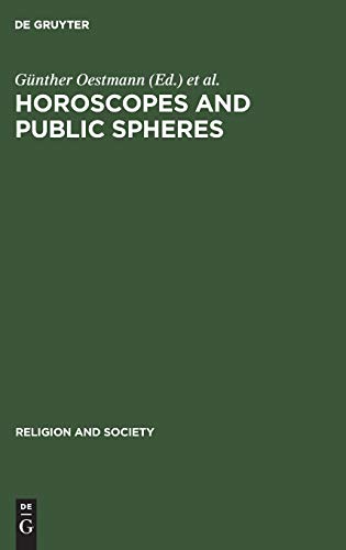 Horoscopes and Public Spheres  Essays on the History of Astrology [Hardcover]