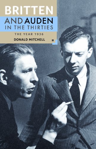 Britten and Auden in the Thirties The Year 1936 [Paperback]