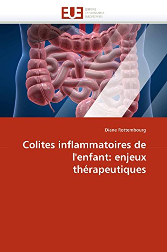Colites Inflammatoires De L''enfant Enjeux Thrapeutiques (french Edition) [Paperback]